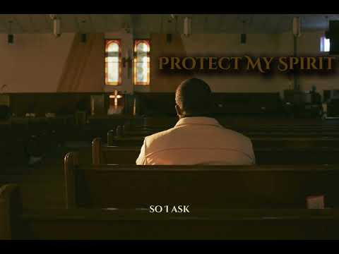 Protect My Spirit Ft. Ceddy P