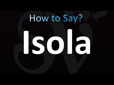 How to Pronounce Isola? (Island in Italian)