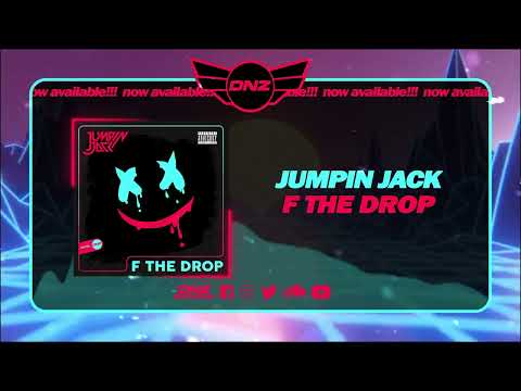 DNZF1506 // JUMPIN JACK - F THE DROP (Official Video DNZ Records)