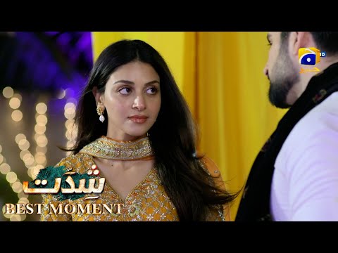 Shiddat Episode 26 | 𝐁𝐞𝐬𝐭 𝐌𝐨𝐦𝐞𝐧𝐭 𝟎𝟐 | Anmol Baloch - Muneeb Butt | Har Pal Geo