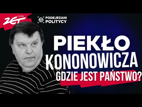 Piekło Krzysztofa Kononowicza. Gdzie podziało się państwo? Ujawniamy nieznane fakty