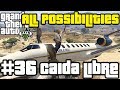 GTA V Caida Libre All Possibilities