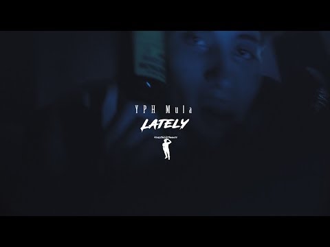 YPH Mula - Lately [Dir. VideoShootShawty] @BonzRollie