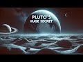 Is Pluto Hiding A Huge Secret What Does It Mean