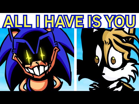 FNF Vs Xanthus - All I Have Is You (No More Souls To Play With - Xanthus Mix) Sonic.EXE