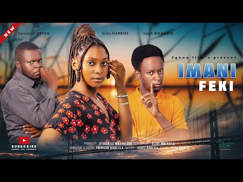 IMANI FEKI 2025 TANZANIAN FILMS SAWAHILI FILMS | 2ghaafilmtz
