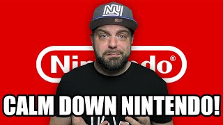 Dear Nintendo - You HAVE To Chill Out On This....