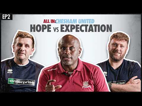 Who Carries the Pressure? | All In: Chesham United | EP2