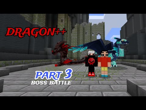 Unbelievable Boss Battle in DRAGON++ PT. 3!