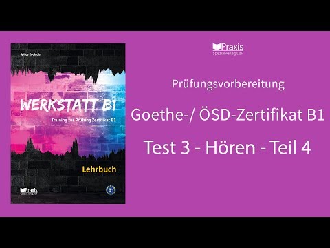 Werkstatt B1 | Test 3, Hören, Teil 4 | Prüfungsvorbereitung Goethe-/ ÖSD-Zertifikat B1