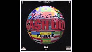 Cash Out ft Future - Another Country