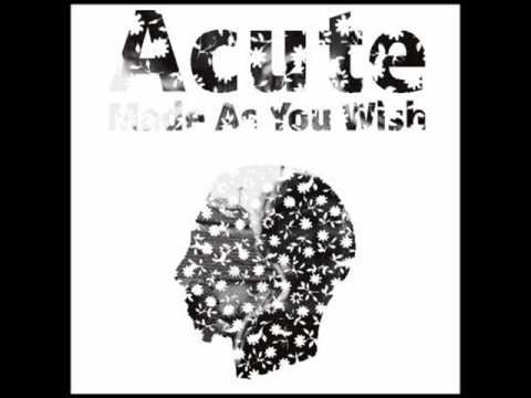 Acute - made as you wish
