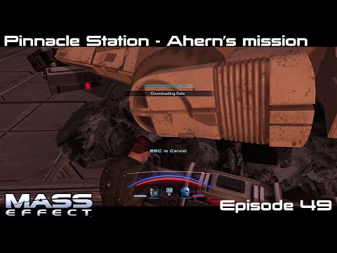 Mass Effect 1 - Let's Play - Pinnacle Station - Ahern's mission - EP49