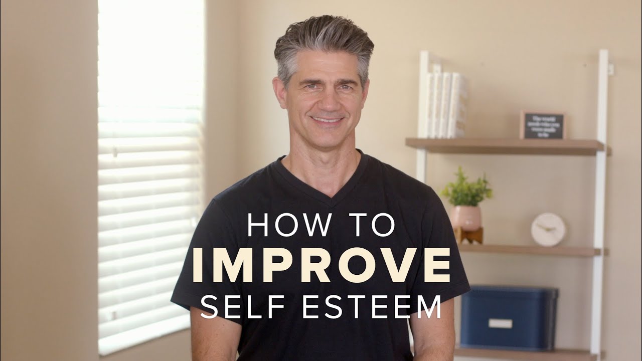 How to Improve your Self Esteem