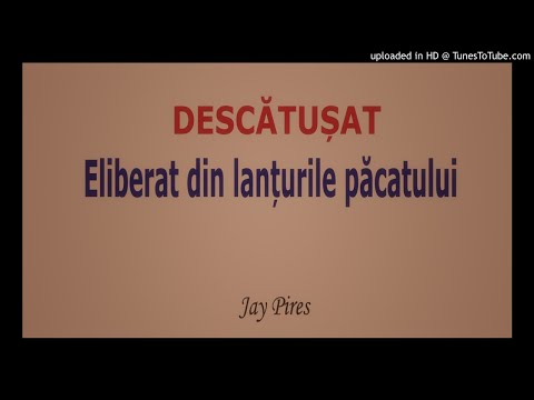 Descătușat 015 (Eliberat din lanțurile păcatului de Domnul Isus Hristos) - Jay Pires