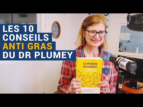 [AVS] "Les 10 conseils anti gras" - Dr Laurence Plumey