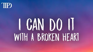 Taylor Swift - I Can Do It With A Broken Heart (Lyrics)