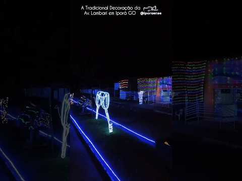 IPORÁ GOIÁS, PROJETO VISÃO AÉREA - A TRADICIONAL DECORAÇÃO NATALINA DA AV. LAMBARI PARTE 02.