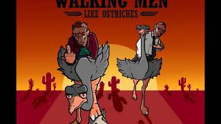 Walking Men - Like Ostriches (Full Album 2017)