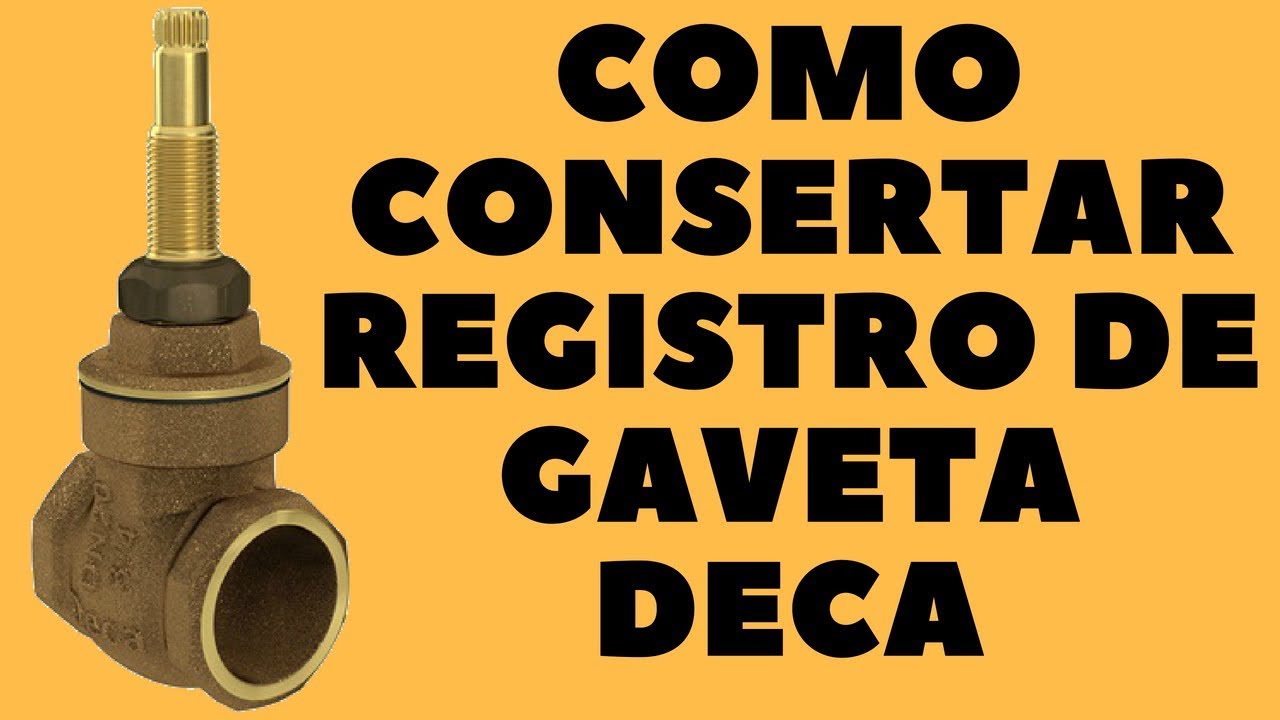 Como consertar o registro de gaveta Deca / registro geral / FAÇA VOCÊ MESMO