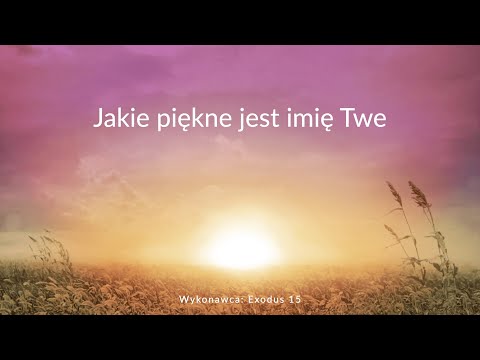 Jakie piękne jest imię Twe - z tekstem i wokalem