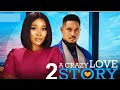 A CRAZY LOVE STORY 2 (Trending Nollywood Nigerian Movie Review) Ben Touitou, Sandra Okunzuwa #2023