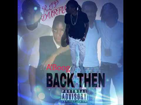 A'Boog Back Then[Prod. By KrissiO]