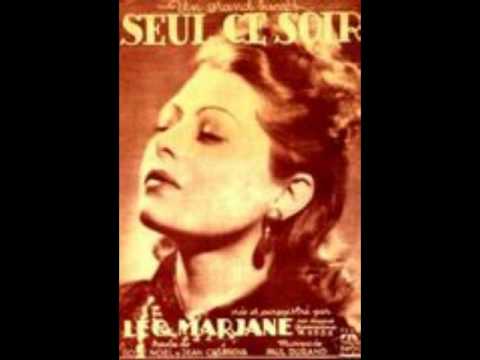 Seule ce soir:  Léo Marjane..