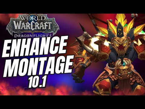 Enhancement Shaman Montage -My New Main - 10.1 Dragon Flight