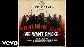 Hustle Gang - Want Smoke (Audio) ft. London Jae, Yung Booke, Dro, T.I.
