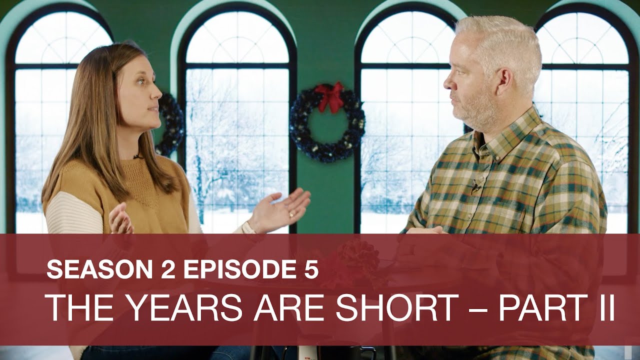 S02E05: The Years Are Short – Part II