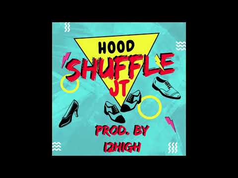 JT - Hood Shuffle (Prod by i2hiigh