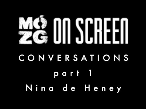 Mózg on Screen  - CONVERSATIONS, part 1: Nina de Heney