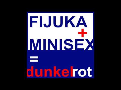 Fijuka & Minisex  - Dunkelrot