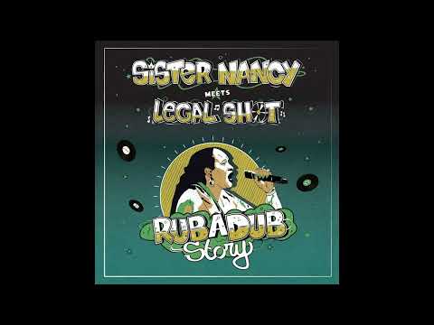 Rub A Dub Story - Sister Nancy meets Legal Shot (OFFICIAL VIDEO)