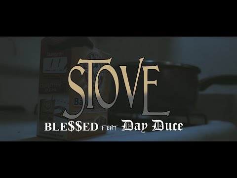 BLE$$ED - STOVE Feat DAY DUCE