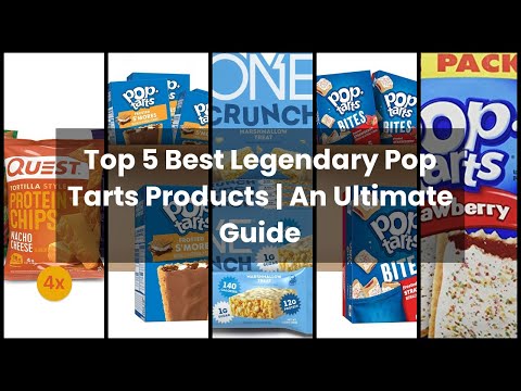 【LEGENDARY POP TARTS】Top 5 Best Legendary Pop Tarts Products | An Ultimate Guide