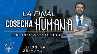 La final cosecha humana - Armando Alducin