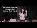 KHAWVEL HNENA - MARY VAIPHEI (OFFICIAL MUSIC VIDEO)