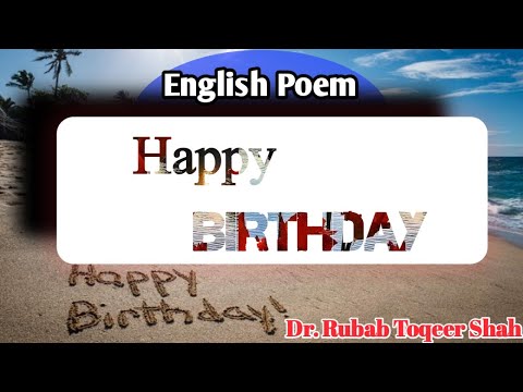 English Poem Happy Birthday || Dr Rubab Toqeer Shah || Literature World