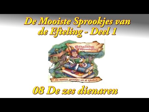 Efteling Sprookjes Deel 1: De zes dienaren
