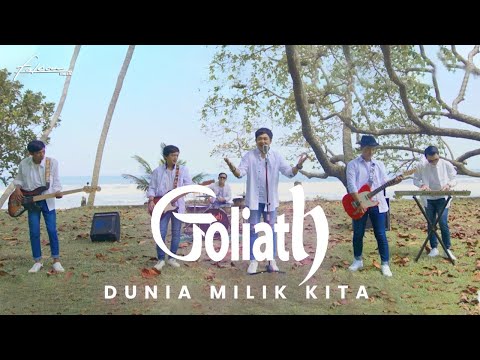 Goliath - Dunia Milik Kita (Official Music Video)