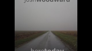 Nothing In The Dark - Josh Woodward