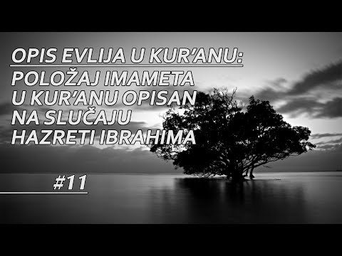 #11 Amar Imamović: Opis evlija u Kur'anu / položaj imameta u Kur'anu opisan na slučaju Ibrahima, a.s