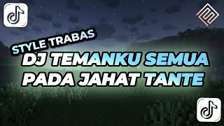 Download lagu DJ SUDAH TERBIASA TERJADI TANTE TEMAN DATANG KETIKA LAGI BUTUH SAJA [ TRABAS STYLE ] DJ VIRAL 2025  mp3