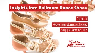 How Should Ballroom Dance Shoes Fit? - Insights Into Ballroom Dance Shoes - Part 1