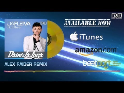Da Fleiva Ft. Ellise - Dame La Luna (Alex Raider Remix)