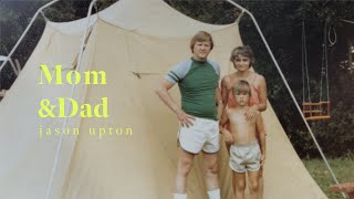 Jason Upton - Mom & Dad (Official Lyric Video)