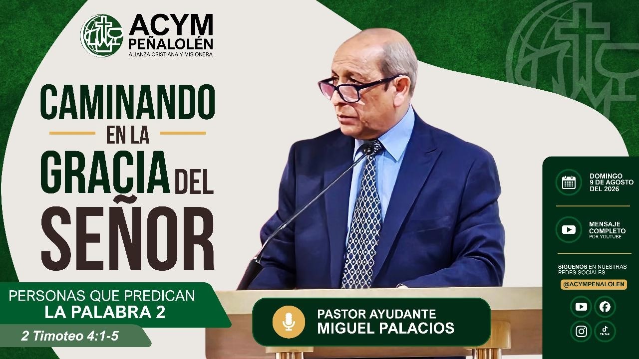 Caminando en la Gracia del Señor: Personas que predican La Palabra 2 - Mensaje 09 de agosto de 2026