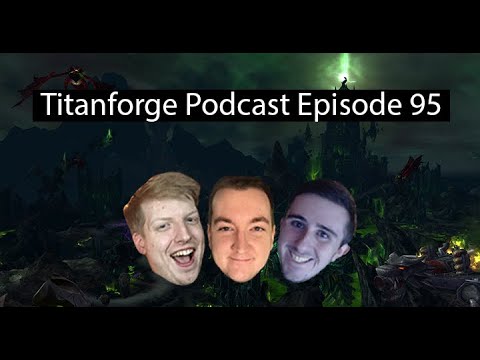 Titanforge Podcast 95 - 9.1's M+ Changes
